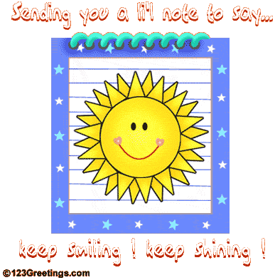 Keep Smiling... Keep Shining !